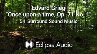Thumbnail: Eclipsa Audio / Edvard Grieg “Once upon a time, Op. 71 No. 1”