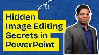 Thumbnail: Hidden Image Editing Secrets in PowerPoint