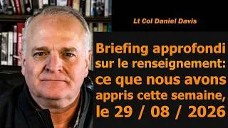 Thumbnail: Briefing Intel approfondi 29/08/2026 — Lt-col Daniel Davis