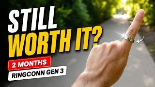 Thumbnail: RingConn Gen 3 After 2 Months — Still Worth It?