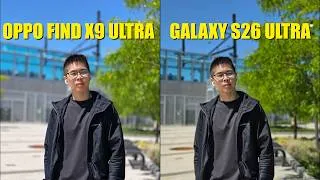 Thumbnail: Oppo Find X9 Ultra vs Galaxy S26 Ultra Camera Comparison!