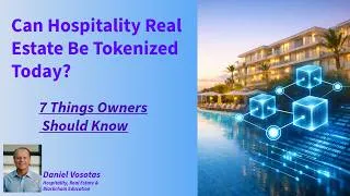 Thumbnail: Can Hospitality Real Estate Be Tokenized Today? 7 Things Owners Should Know