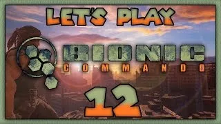 Thumbnail: Let's Play Bionic Commando - Part 12: Steppin' on Up
