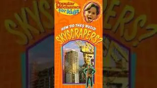 Thumbnail: Opening to Popular Mechanics for Kids: How Do They Build Skyscrapers? 1996 VHS