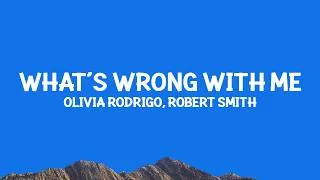 Thumbnail: @OliviaRodrigo & Robert Smith - what's wrong with me (Lyrics)