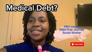 Thumbnail: Resource to assist with addressing Medical Debt | Debt Free Journey | PRN Social Worker