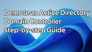 Thumbnail: How to demote an Active Directory Domain Controller (Windows Server 2025)