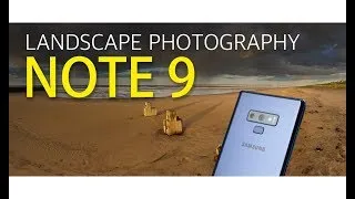 Thumbnail: I SHOT LANDSCAPE PHOTOGRAPHY WITH A SAMSUNG GALAXY NOTE 9!