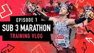 Thumbnail: Sub 3 Marathon Training Vlog - S1 E1 - What's the Story?