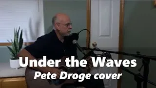 Thumbnail: Under The Waves - Pete Droge cover
