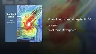 Thumbnail: Dan Zuili | Maurice Ravel |  Menuet sur le nom d'Haydn