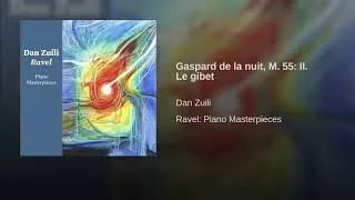Thumbnail: Dan Zuili | Maurice Ravel | Gaspard de la nuit