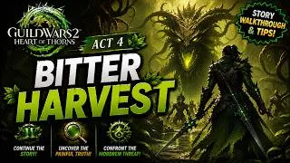 Thumbnail: Guild Wars 2: Heart of Thorns – Act 4: Bitter Harvest | Full Story Gameplay Walkthrough