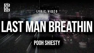 Thumbnail: Pooh Shiesty - Last Man Breathin | Lyrics