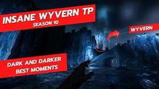 Thumbnail: Insane Wyvern TP - Season 10 - Dark and Darker Highlights 174