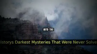 Thumbnail: History's Darkest Mysteries That Were Never Solved