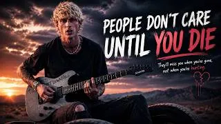 Thumbnail: mgk - People Don’t Care Until You Die 💔 (Official lyrics video)