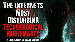 Thumbnail: The Internet’s Most Disturbing Technological Nightmares | A Compilation of Scary Stories