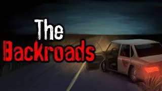 Thumbnail: The Backroads (Full Story) | Scary Stories from The Internet