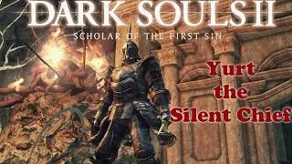 Thumbnail: How's my Yurt, the Silent Chief for Dark Souls II SOTFS