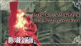 Thumbnail: Full Metal Leftovers, Dark Souls II SOTFS