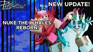 Thumbnail: NUKE THE WHALES: REBORN MINI UPDATE!!!! // PHIGHTING!