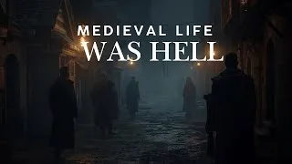 Thumbnail: The Dark Reality of Medieval Times They Never Taught You