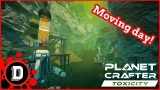 Thumbnail: The Planet Crafter Toxicity: MOVING DAY!