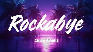 Thumbnail: Rockabye (feat. Sean Paul & Anne-Marie) - Clean Bandit (Lyrics)