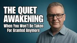 Thumbnail: When You Stop Being Taken For Granted