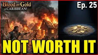 Thumbnail: Blood and Gold: Caribbean! - Let's Play Ep.25 - Raiding Villages Ain't Worth It