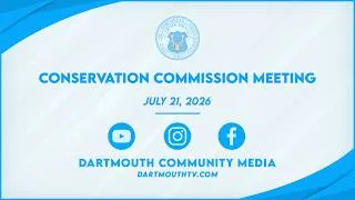 Thumbnail: Conservation Commission Meeting - July 21, 2026
