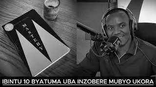 Thumbnail: IBINTU 10 BYATUMA UBA INZOBERE MUBYO UKORA