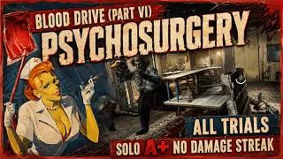 Thumbnail: The Outlast Trials - Blood Drive (Part VI) - Psychosurgery - All Trials - Solo A+, No Damage Streak