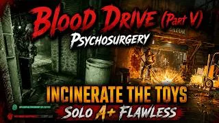 Thumbnail: The Outlast Trials - Blood Drive - Psychosurgery - Incinerate The Toys - Solo A+, Flawless (6:19)