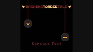 Thumbnail: [💛DashingToadietale💛] Carcass Fest