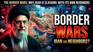 Thumbnail: The Border Wars: Why Iran is Clashing with Its Own Neighbors