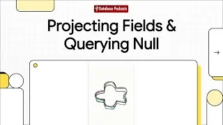 Thumbnail: Episode 16 — 🎯 Projection & Querying Null/Missing Values in MongoDB | @DatabasePodcasts
