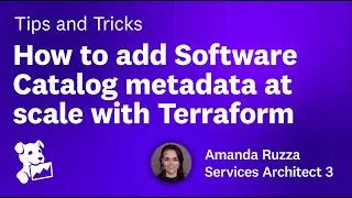 Thumbnail: How to add Software Catalog metadata at scale with Terraform | Datadog Tips & Tricks