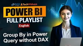Thumbnail: Group By & Add Date in Power BI | Data Transformation Techniques in Power Query