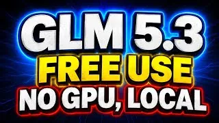 Thumbnail: GLM 5.3 Free Use, No GPU, Local