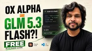 Thumbnail: Ox Alpha Is GLM 5.3 Flash?! 🤯 Use It FREE in Claude Code + VS Code