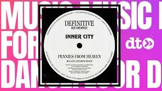 Thumbnail: Inner City, Kevin Saunderson - Pennies From Heaven (Roland Leesker Remix) [Definitive Recordings]
