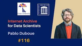 Thumbnail: [116] The Internet Archive for Data Scientists (Pablo Duboue)