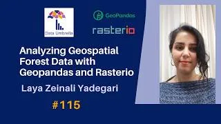 Thumbnail: [115] Analyzing Geospatial Forest Data with Geopandas and Rasterio (Laya Zeinali Yadegari)
