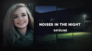 Thumbnail: Dateline Episode Trailer: Noises in the Night | Dateline NBC