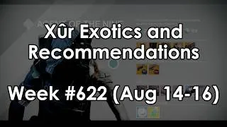 Thumbnail: Destiny: Xur Location and Exotic Armor & Weapon Recommendations for Week 622 (August 14-16)