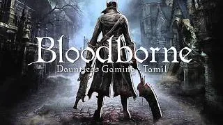 Thumbnail: BLOODBORNE FULL GAMEPLAY IN TAMIL #bloodborne #gameplay #tamil