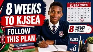 Thumbnail: KJSEA 2026: 8-Week Revision Plan Every Grade 9 Student Should Follow