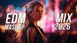 Thumbnail: EDM Mashup Mix 2026 | Best Mashups & Remixes of Popular Songs - Electro House Music